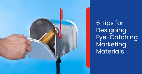 6 tips for designing eye-catching marketing materials