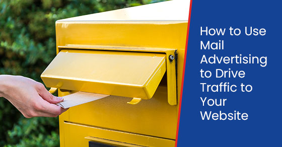 How to use mail advertising to drive traffic to your website